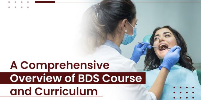 A Comprehensive Overview of BDS Course and Curriculum